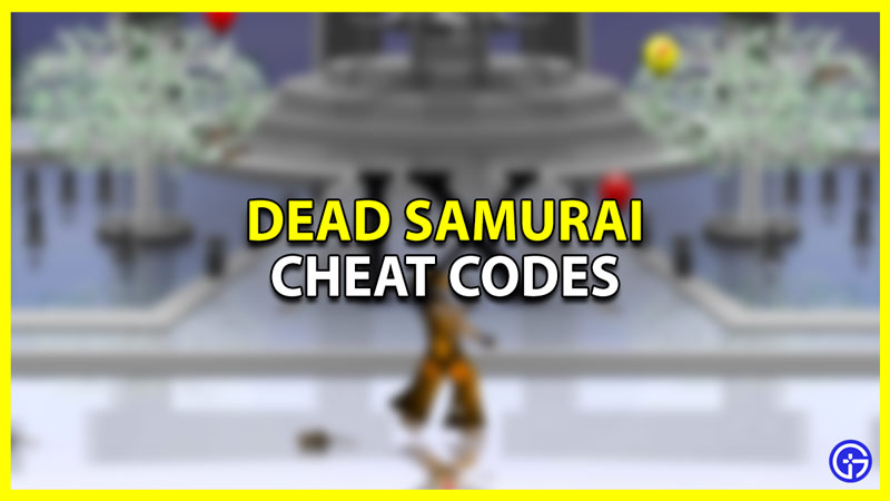 all dead samurai cheats