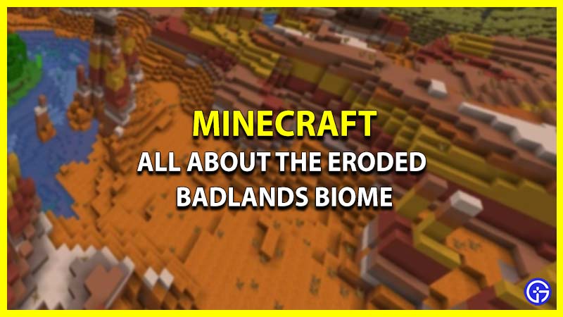 How Can I Find Eroded Badlands in Minecraft