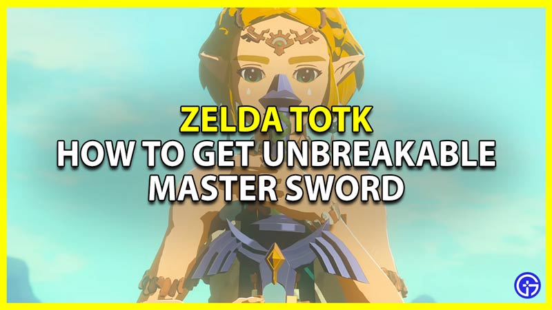 Unbreakable Master Sword Glitch Zelda Tears Of The Kingdom TOTK