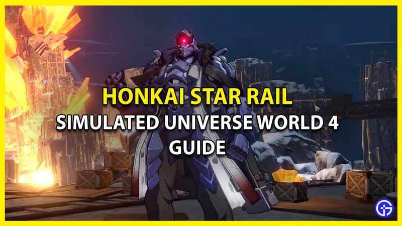 Honkai Star Rail Simulated Universe World 4 Guide