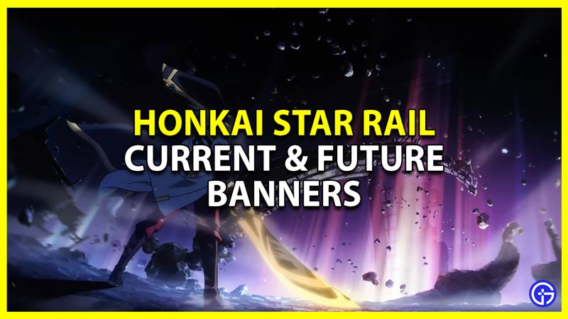 honkai star rail upcoming bannerS