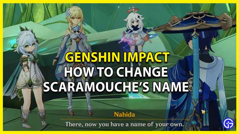 How To Change Scaramouche Name In Genshin Impact