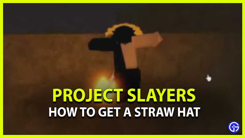 How To Get A Straw Hat Project Slayers
