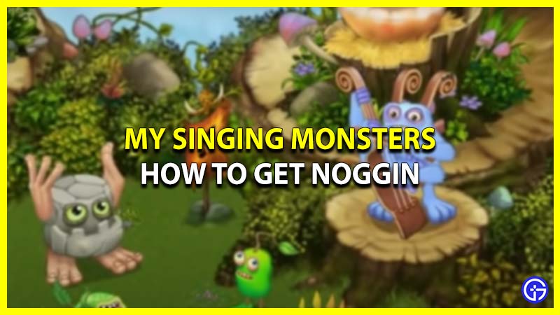 Can I Breed & Get Noggin in My Singing Monsters