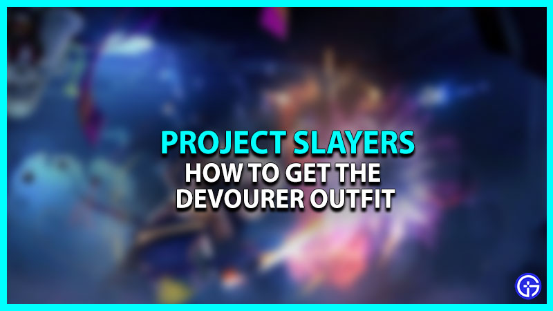 How to Get Devourer Mask, Devourer Bottom, and Devourer Top in Project Slayers