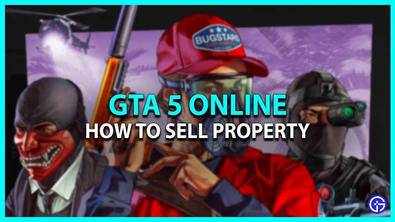 How To Sell Property In GTA 5 Online