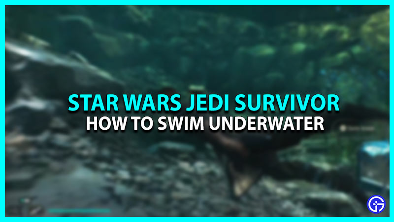 How to Swim Underwater in Star Wars Jedi Survivor