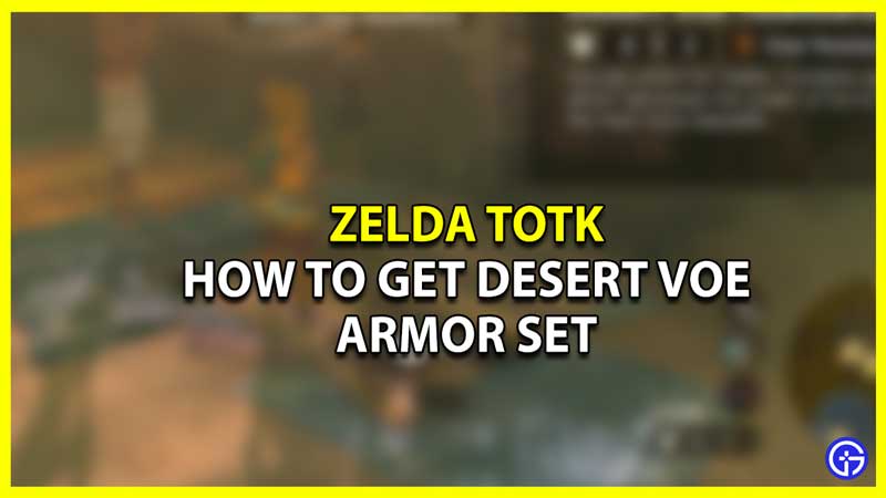 How to Get Desert Voe Armor Set in Zelda Tears of the Kingdom