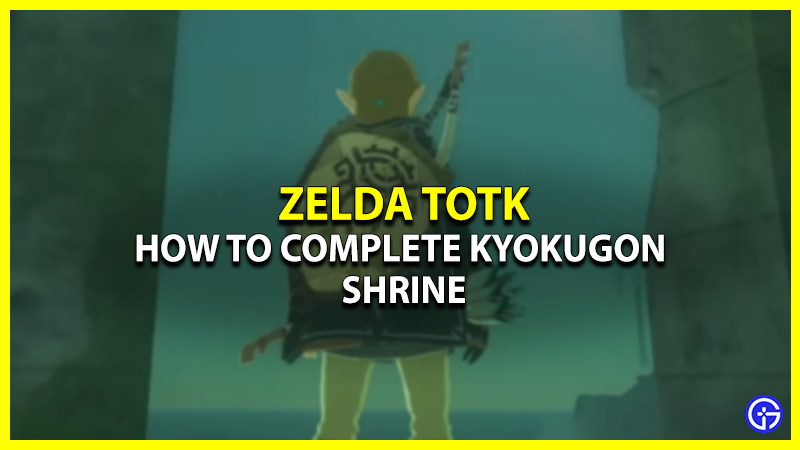 How to Find & Complete Kyokugon Shrine in tears of the kingdom zelda