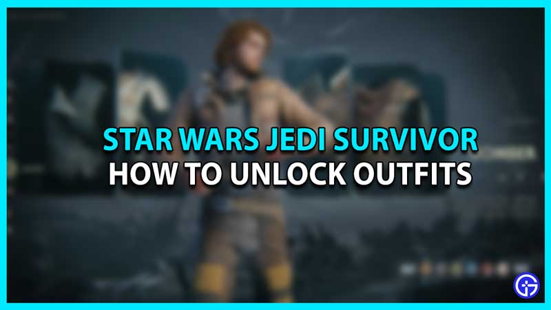 How to Unlock Outfits in Star Wars Jedi Survivor