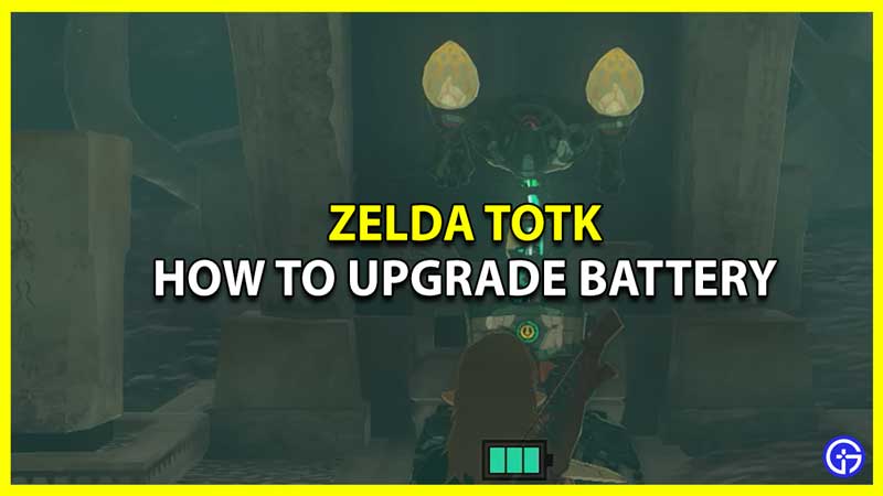 How to Upgrade & Increase Battery Capacity in Zelda Tears of the Kingdom