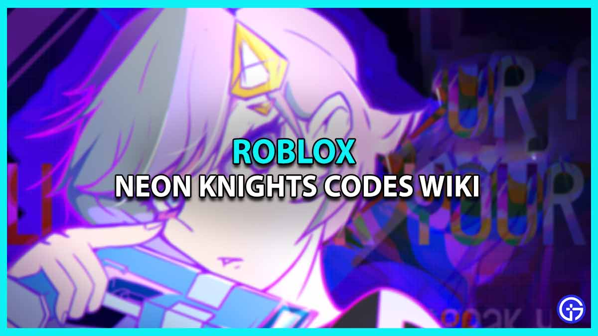 Neon Knights latest Codes active wiki roblox