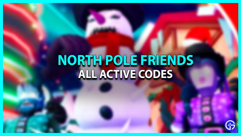 North Pole Friends Codes