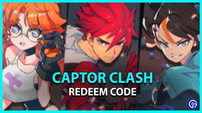 Redeem Captor Clash Code