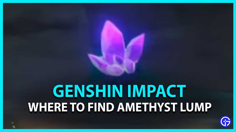 Find Amethyst Lump In Genshin Impact