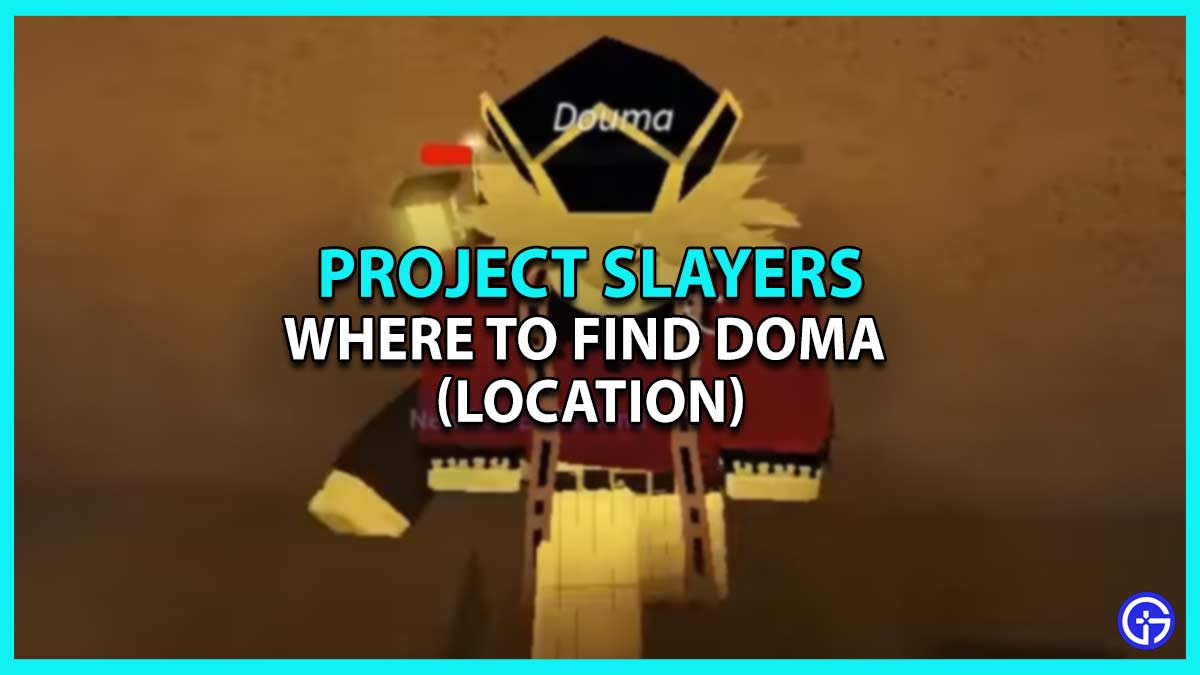 Where to Find Doma location in project slayers roblox