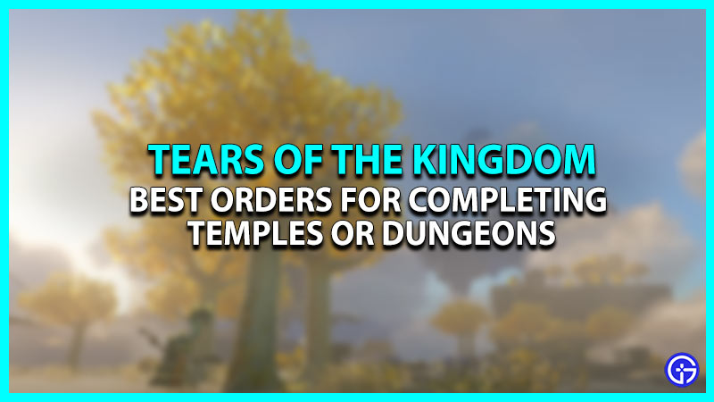 Best Order for Completing Temples in Tears of the Kingdom (TOTK)