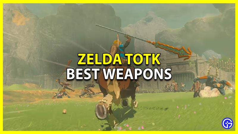 legend of zelda totk best fused and unfused weapons