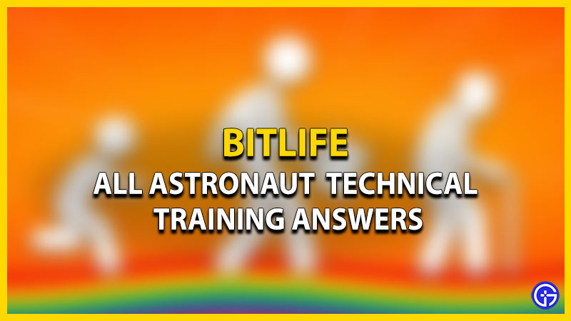all bitlife astronaut technical training answers