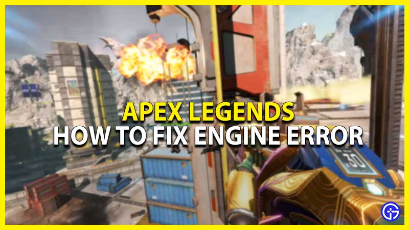 how to fix engine error in apex legends