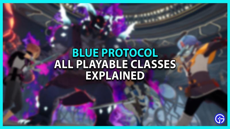 All Playable Classes Explained in Blue Protocol