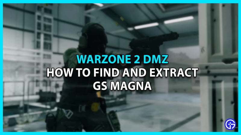 extract gs magna warzone 2 dmz