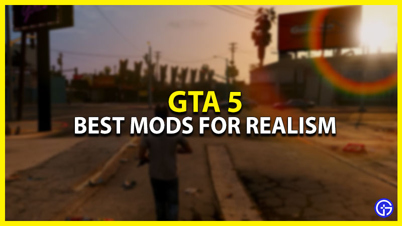 best mods for realism gta 5