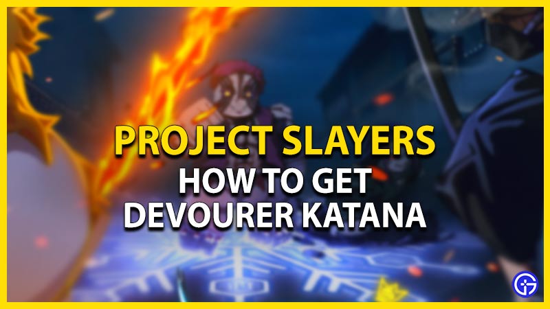 project slayers devourer katana