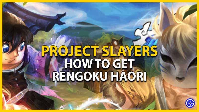 get rengoku haori in project slayers roblox
