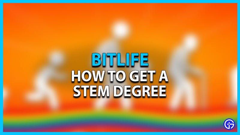 how to get a stem degree in bitlife