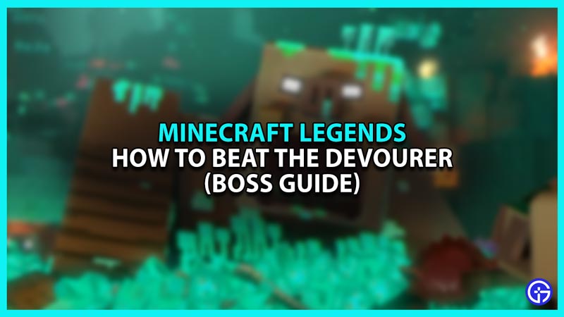 How to Beat the Devourer in Minecraft Legends