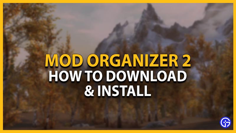 mod organizer 2 download install