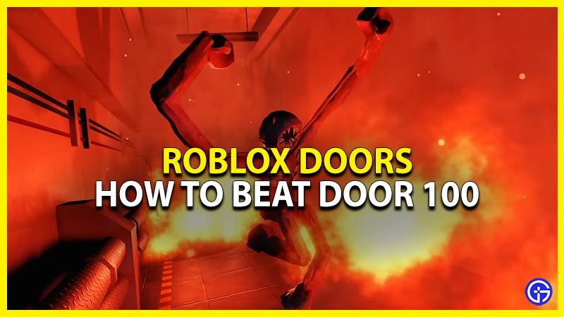 how to beat level 100 roblox doors