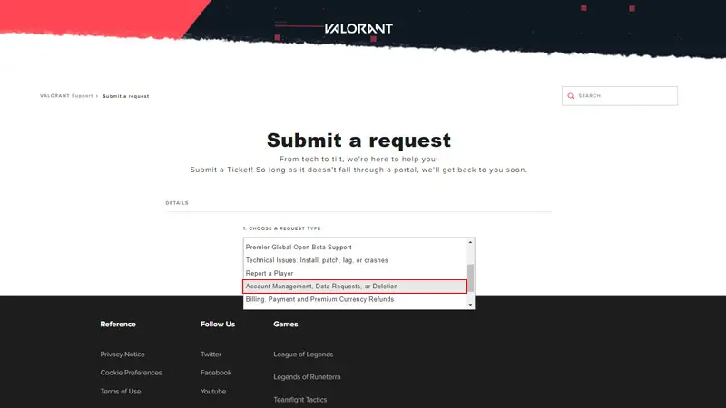 Submit a ticket to delete your Valorant account