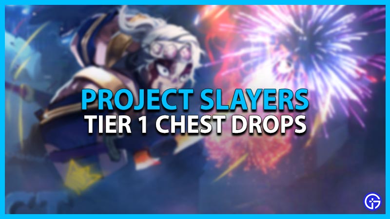 tier 1 chest project slayers roblox