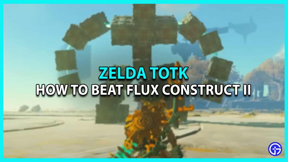 trickst to beat Flux Construct 2 core in Zelda TotK