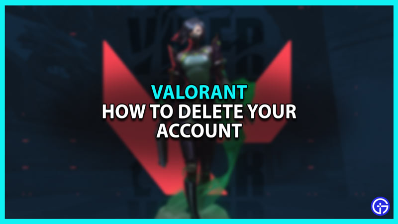 How to delete your Valorant account