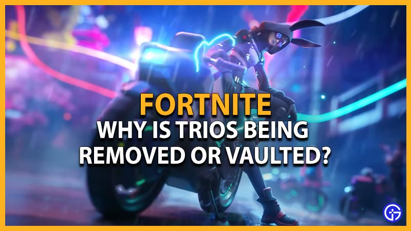 fortnite removing trios vaulted vaulting