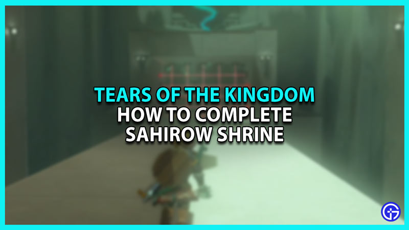 How to complete Sahirow Shrine puzzle in Zelda ToTK