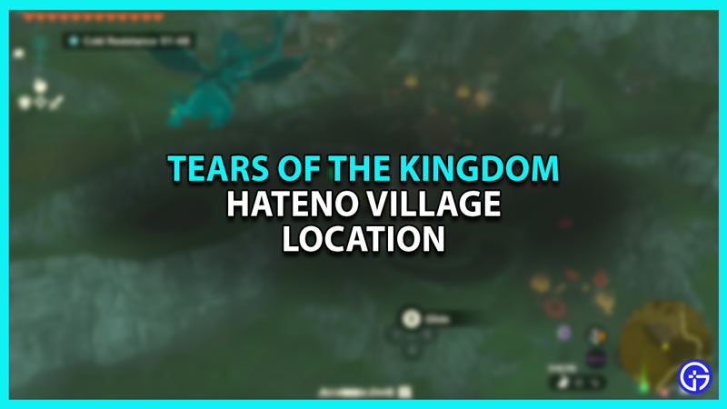 How to reach Hateno Village location in Zelda Tears of the Kingdom