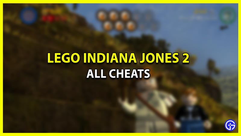 All Cheats in LEGO Indiana Jones 2 Adventure Continues