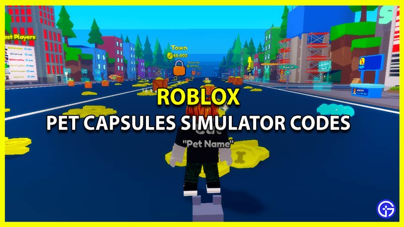 Pet Capsules Simulator Codes July 2023 Gamer Tweak