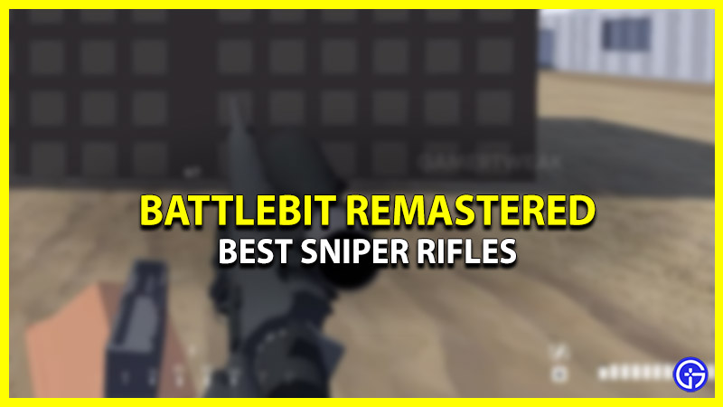 BattleBit Remastered Best Sniper Rifles