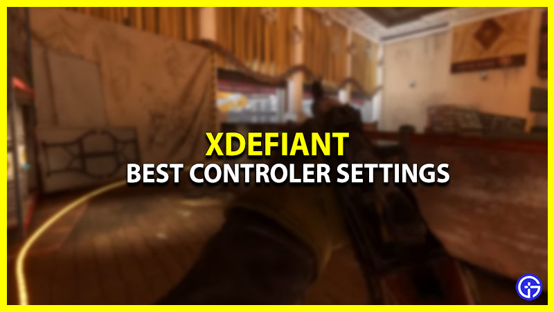 Best XDefiant Controller Settings
