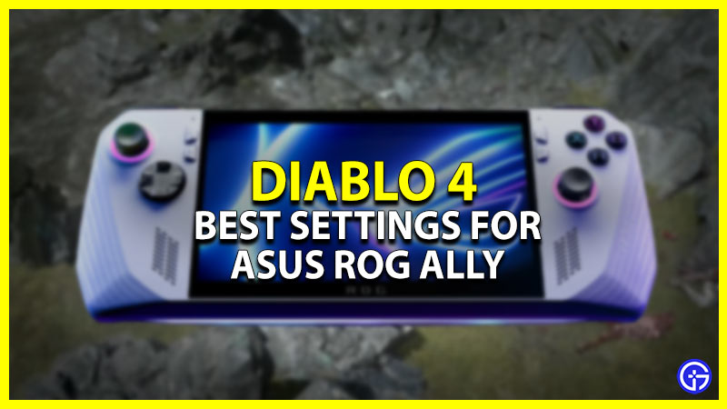 Best Diablo 4 Asus ROG Ally Settings