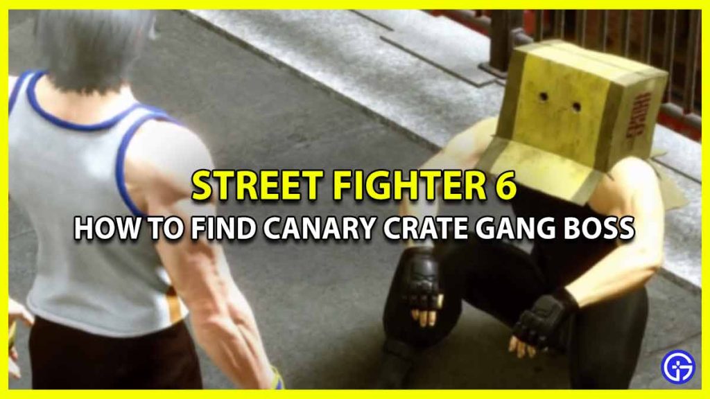 Canary Crate Gang Boss Location In Street Fighter 6