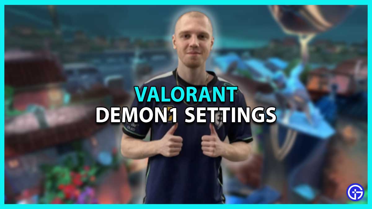 Demon1 Valorant Settings 2023: Crosshair, Sens & Mouse Settings