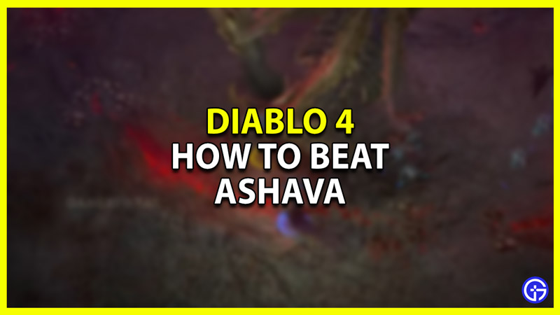 Defeat Ashava Boss Fight Diablo 4