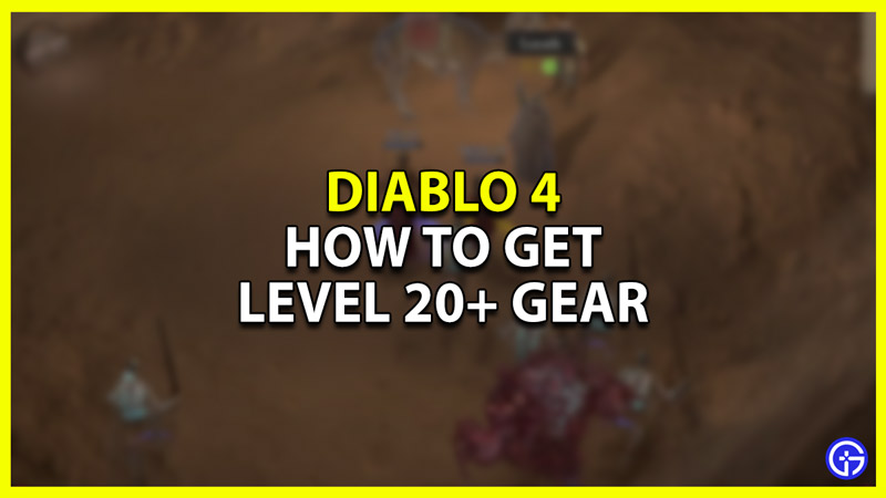 how to Get Level 25 Items and Gear in Diablo 4