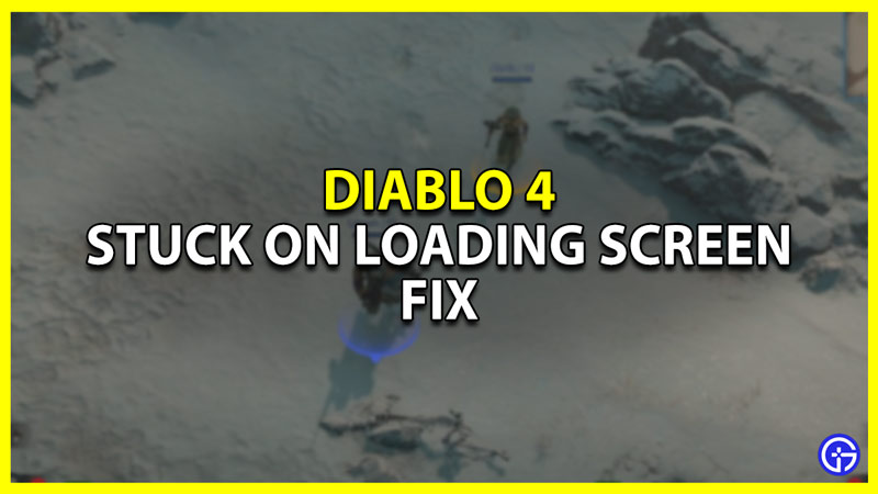 Diablo 4 Stuck on Queued for Game Loading Screen Fix